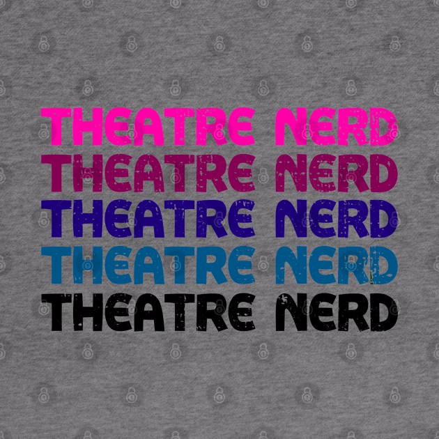 Theatre Nerd Vintage Shirt by KsuAnn